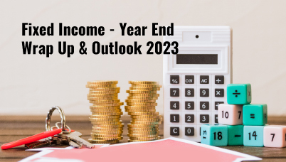 Fixed Income - Year End Wrap Up & Outlook 2023