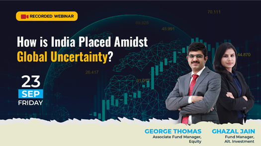 Webinar - How is India Placed Amidst Global Uncertainty?