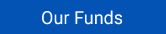 Our funds